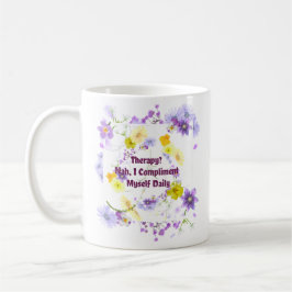 Mug Thérapie ? Nah, Je Me Complie Chaque Jour