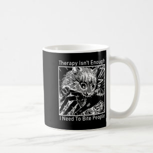 Mug Thérapie N'Est Pas Suffisamment J'Ai Besoin De Bit