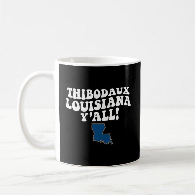Mug Thibodaux Louisiana Y'All La Southern Accent Vacat (Gauche)