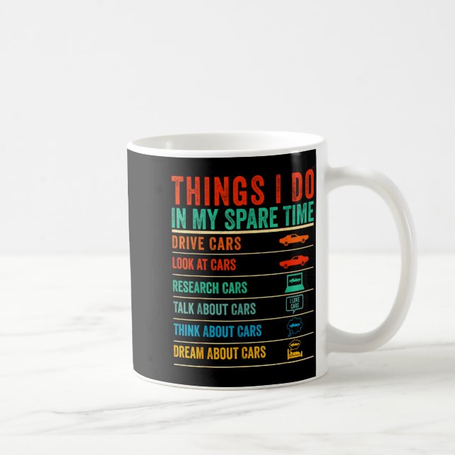 Mug Things I Do In My Spare Time Funny Car Lovers  (Droite)