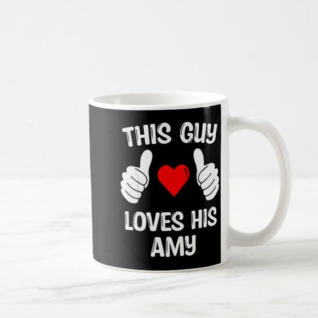 Mug This Guy Loves His Amy Girlfriend Wife Valentine's (Droite)