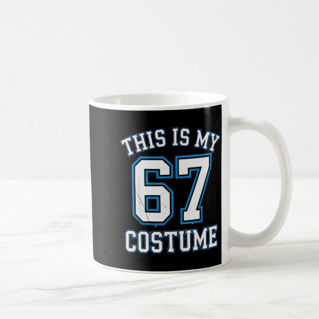 Mug This Is My 67 Costume Lazy Brainrot Meme Boys Kids (Droite)