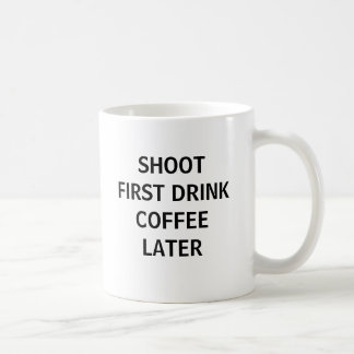 Mug Tirez d'abord…