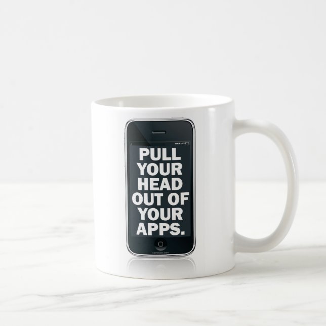 Mug Tirez votre tête hors de votre apps. (Droite)