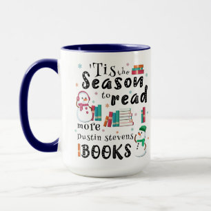 Mug 'Tis Sason to Read More Dustin Stevens Books