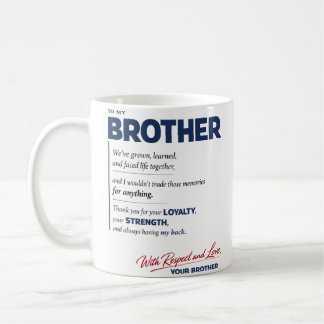 Mug To My Brother: Loyalty, Strength & Love Quote