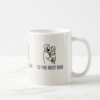 MUG TO THE BEST DAD