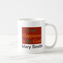 Mug Ton bonheur est mon objectif