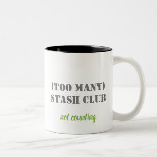 Mug - (Too Many) Stash Club