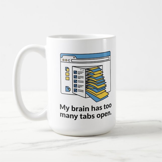 Mug too Many Tabs Mug, Funny Brain Overload Cup (Gauche)