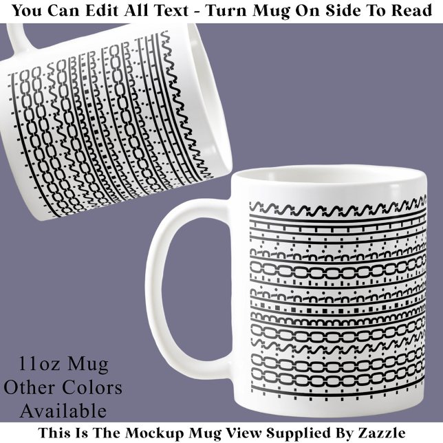 Mug Too Sober For This. Funny Modern Hidden Message (Créateur téléchargé)