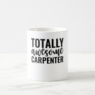 Mug  Totally Awesome Carpenter
