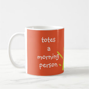 Mug Tote une personne matinale totalement amour matin