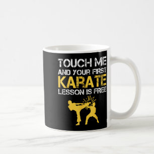 Mug Touche drôle Moi Et Votre Première Leçon De Karaté