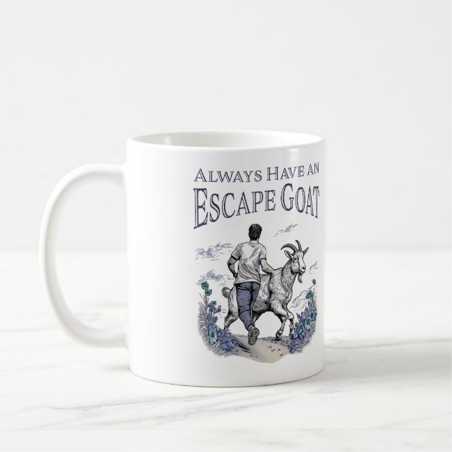 Mug Toujours avoir une chèvre d'évasion (articles plus (Gauche)