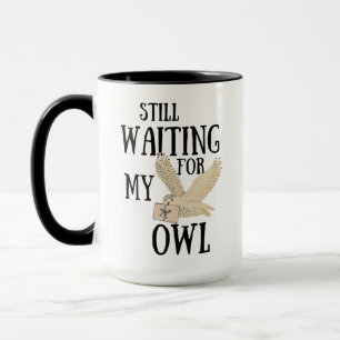 Mug Toujours en attente de ma chouette drôle de lettre