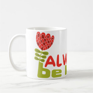 Mug toujours être gentil