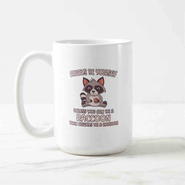 Mug Toujours être un Raccoon (Gauche)