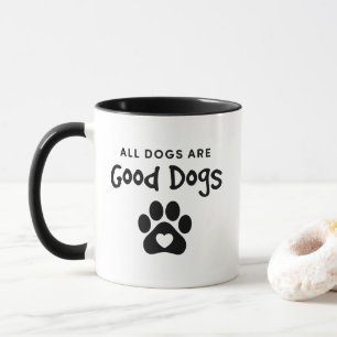 Mug Tous les chiens sont de bons chiens