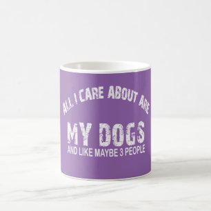 Mug Tous soin d'I SONT environ mes CHIENS ! !