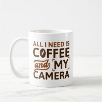 Tout Ce Dont J'Ai Besoin, C'Est Du Café Et Ma Camé