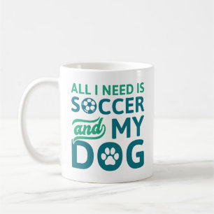 Mug Tout Ce Dont J'Ai Besoin, C'Est Du Football Et Mon