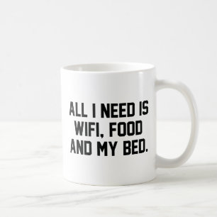 Mug Tout Ce Dont J'Ai Besoin, C'Est Le Wifi, La Nourri