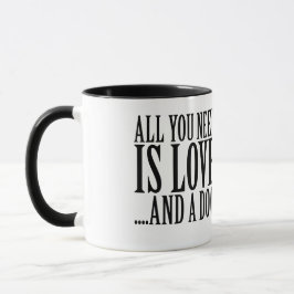 Mug Tout ce dont vous avez besoin, c'est d'amour et de
