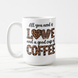 MUG TOUT CE DONT VOUS AVEZ BESOIN, C'EST DE L'AMOUR ET