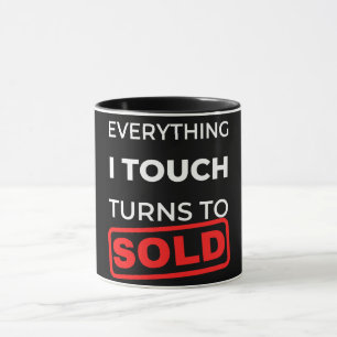Mug Tout Ce Que J'Ai Touché Se Vend