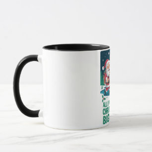 Mug Tout ce que je veux pour Noël est une grosse prise