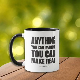 Mug Tout ce que vous pouvez imaginer Citer