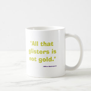 Mug Tout ce qui brille n'est pas or