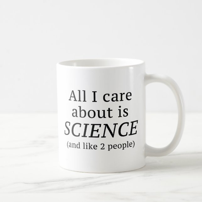 Mug Tout Ce Qui M'Intéresse, C'Est La SCIENCE (Droite)