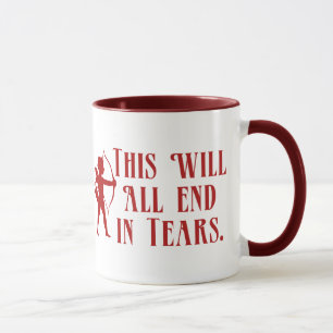 Mug Tout cela finira en larmes