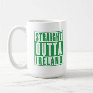 Mug Tout droit sorti d'Irlande Saint-Patrick irlandais