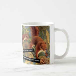 Mug Tout est amusant et jeux jusqu'à ce que quelqu'un 