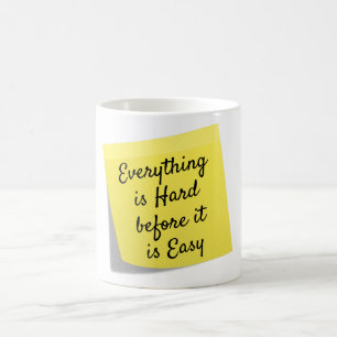 Mug Tout est dur, une citation inspirante