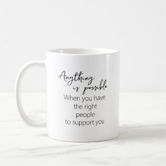 Mug Tout Est Possible Avec Le Soutien Approprié
