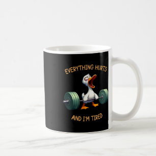 Mug Tout fait mal et je suis fatigué Duck Gym Fitn