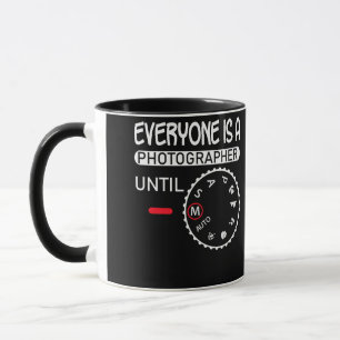 Mug Tout Le Monde Est Photographe Jusqu'Au Mode Manuel