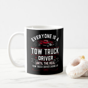 Mug Tout Le Monde Est Un Conducteur De Camion Jusqu'Au