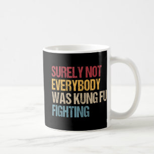 Mug Tout Le Monde N'Était Certainement Pas Kung Fu Lut