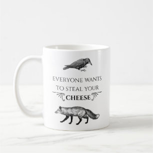 Mug Tout Le Monde Veut Voler Votre Fromage Fox Crow