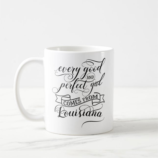 Mug Toute Bonne Et Parfaite Fille Vient De Louisiane (Gauche)