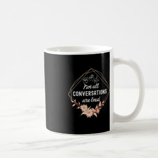 Mug Toutes Les Conversations Ne Sont Pas Fortes Floral