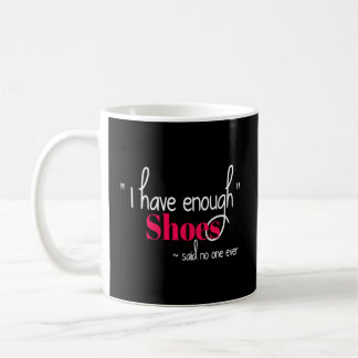 Mug Toxicomanie J'Ai Assez De Chaussures Dit Que Perso