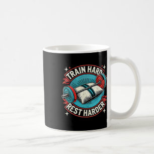 Mug Train Hart Rest Harder Barbell Bodybuilding 1