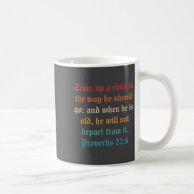 Mug Train Up A Child In The Way He Should Go  (Droite)
