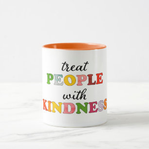Mug Traiter Les Gens Avec Gentillesse